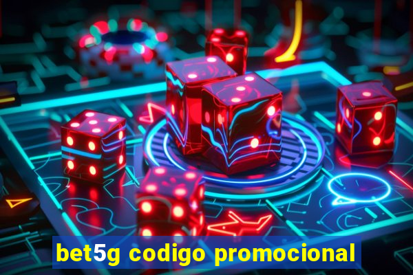 bet5g codigo promocional